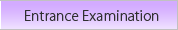 Entrance Examination