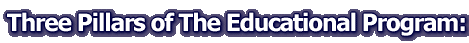 Three Pillars of The Educational Program: